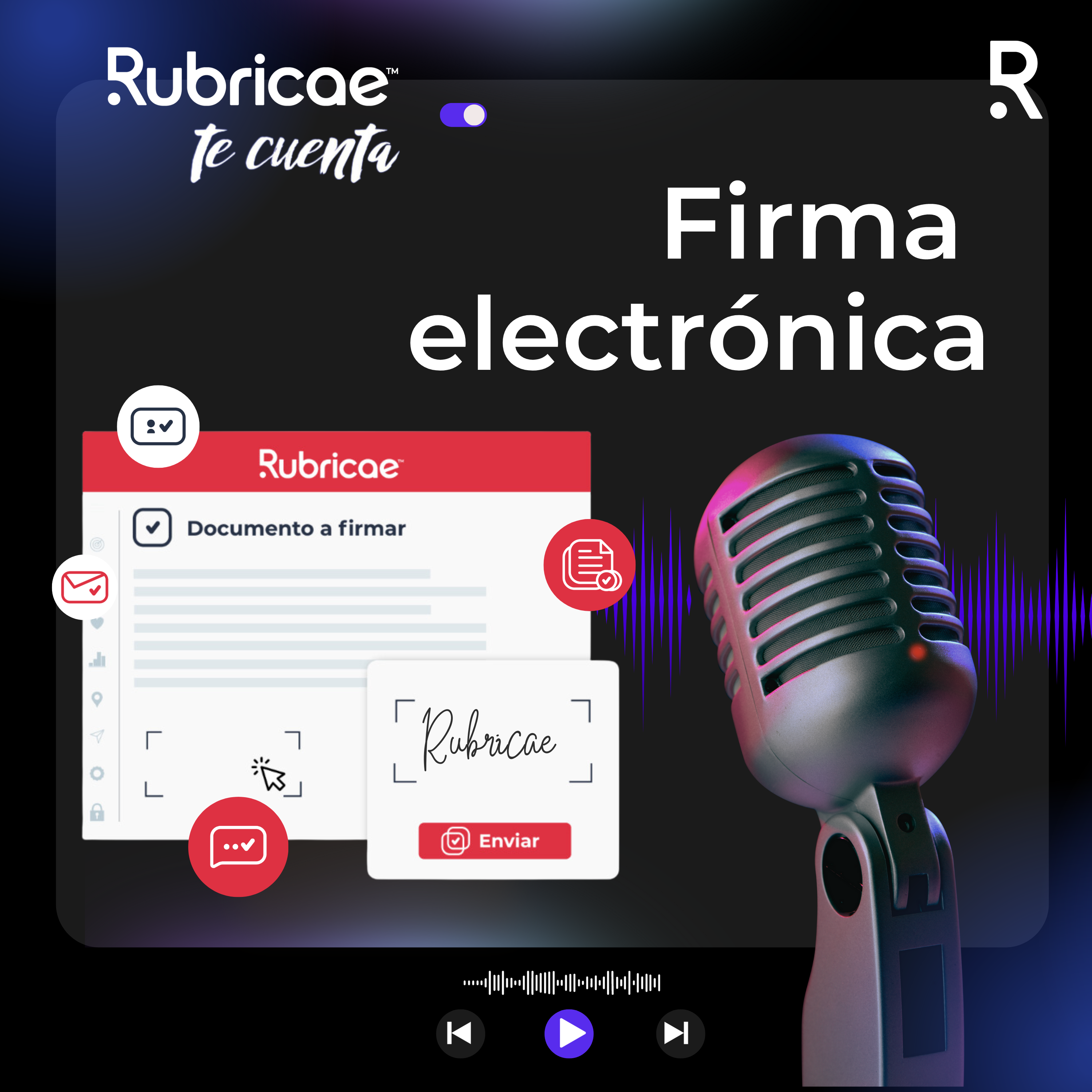 Rubricae Te Cuenta Podcast Firma electrónica